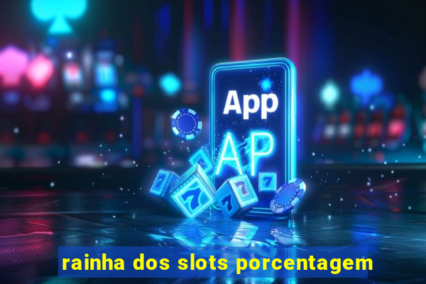 rainha dos slots porcentagem