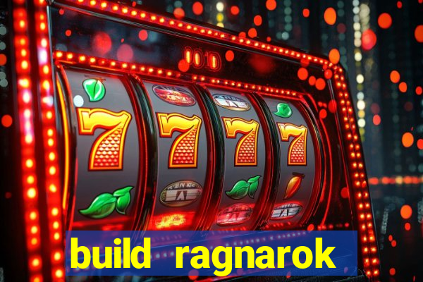 build ragnarok history reborn 1x