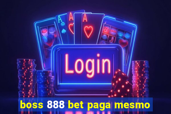 boss 888 bet paga mesmo