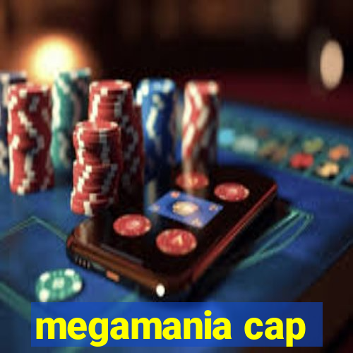 megamania cap