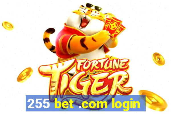 255 bet .com login