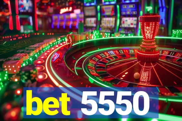 bet 5550