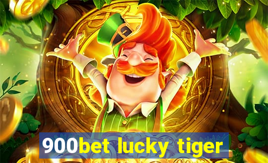 900bet lucky tiger