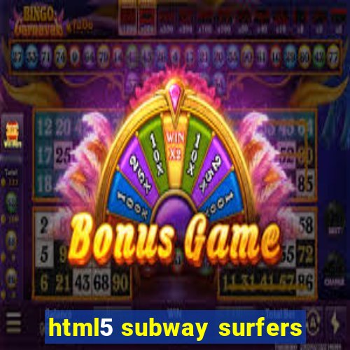 html5 subway surfers