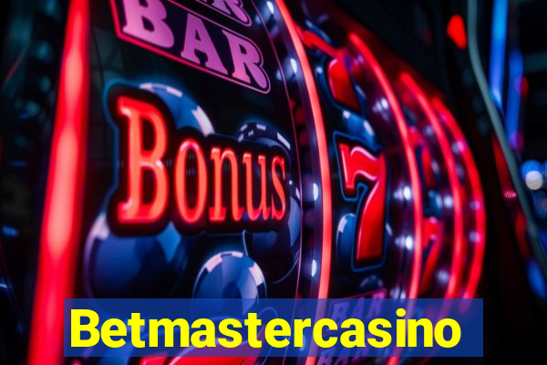 Betmastercasino