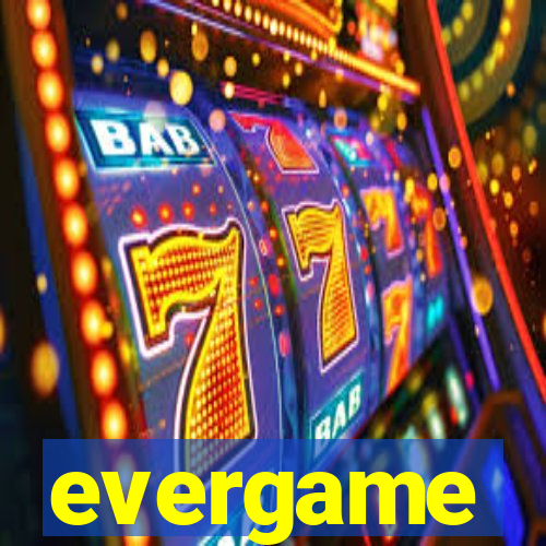 evergame