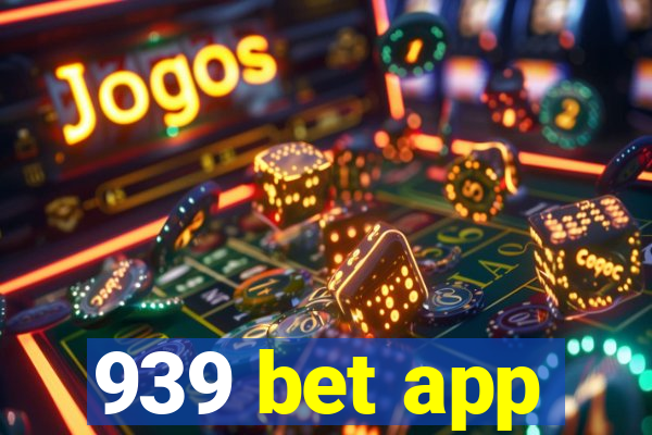 939 bet app