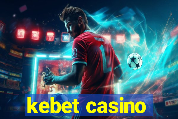 kebet casino