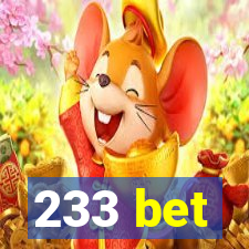 233 bet