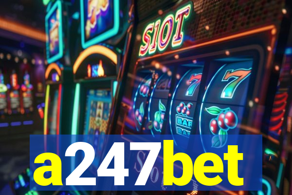 a247bet