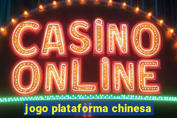 jogo plataforma chinesa