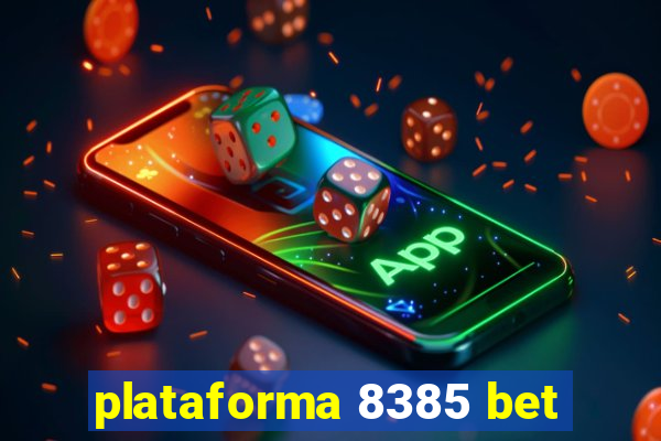 plataforma 8385 bet