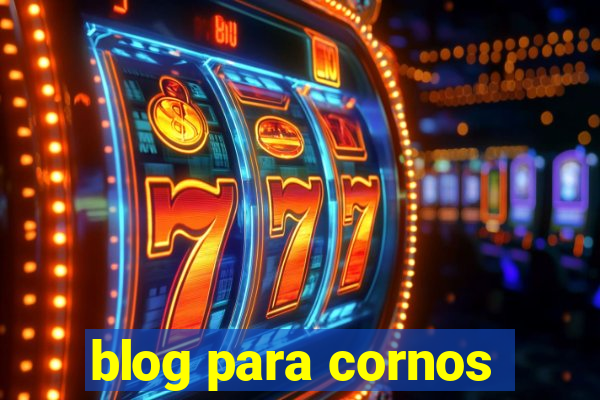 blog para cornos