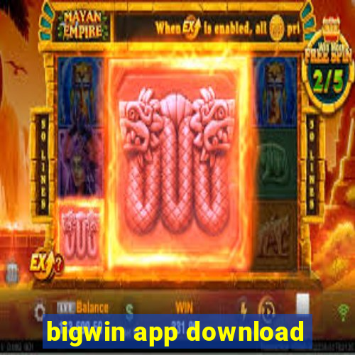 bigwin app download