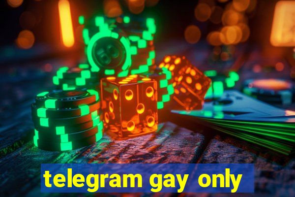 telegram gay only