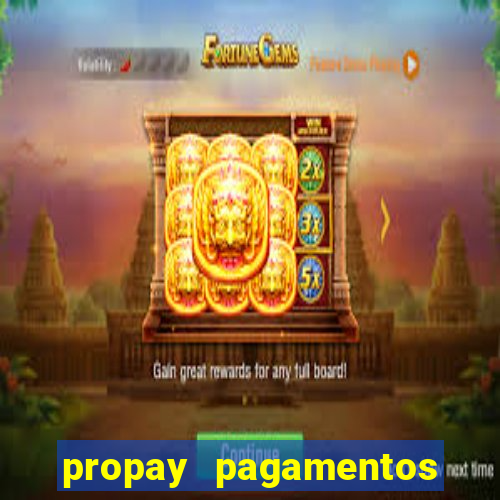 propay pagamentos ltda jogos