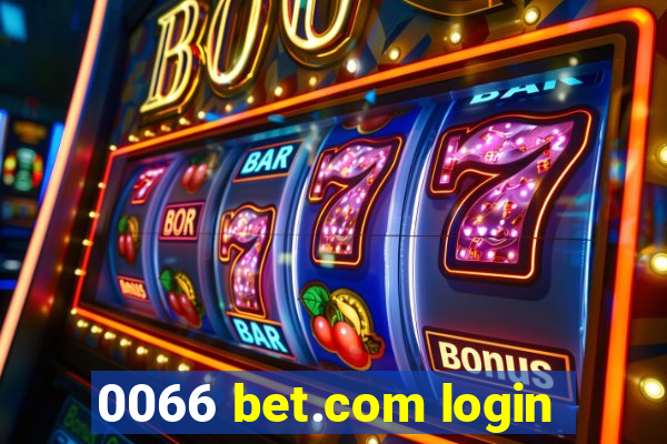 0066 bet.com login