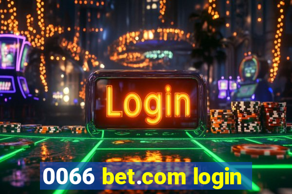 0066 bet.com login