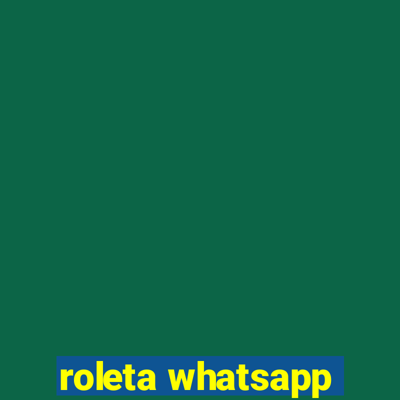 roleta whatsapp