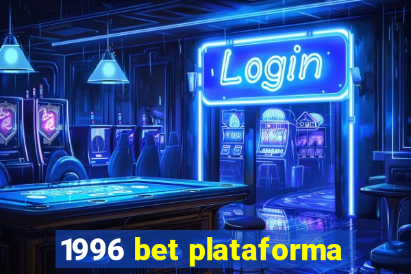 1996 bet plataforma