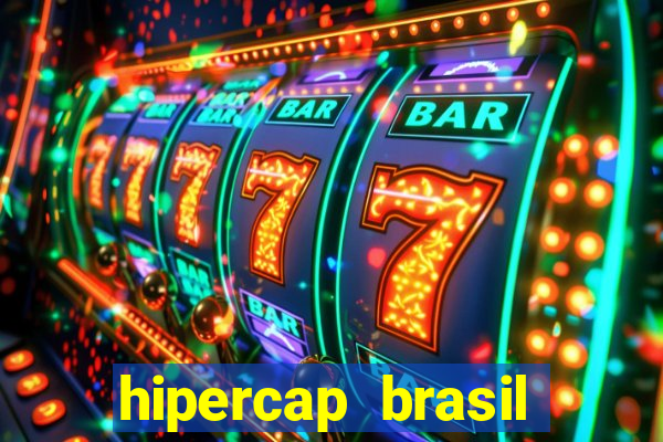 hipercap brasil como funciona