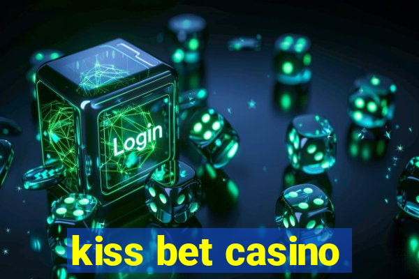 kiss bet casino