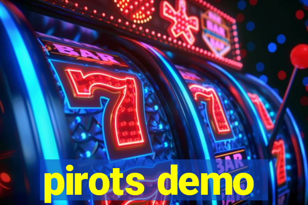 pirots demo