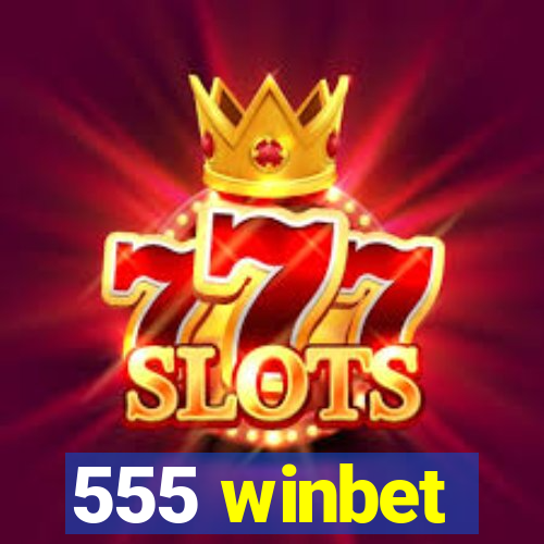 555 winbet