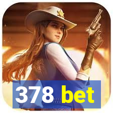 378 bet