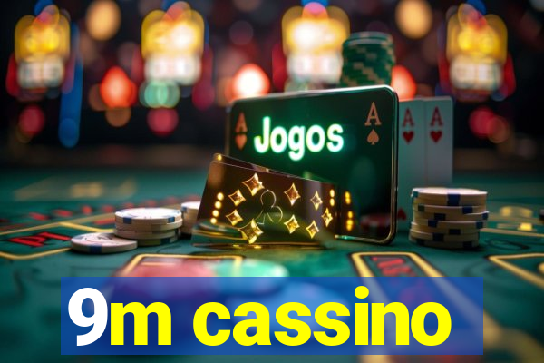 9m cassino