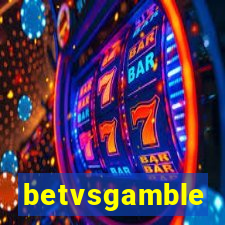 betvsgamble