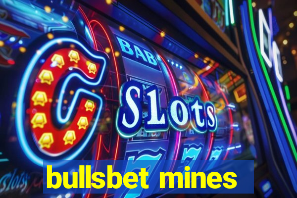 bullsbet mines