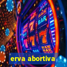 erva abortiva