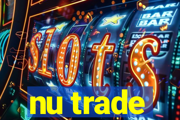 nu trade