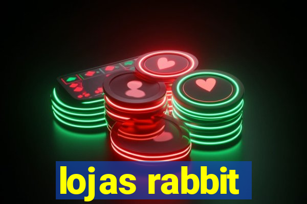 lojas rabbit