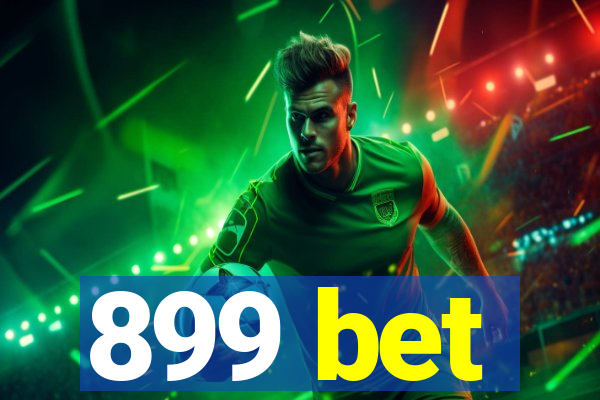 899 bet