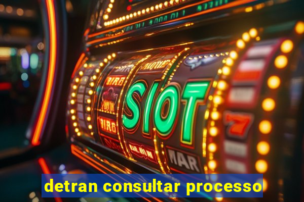 detran consultar processo