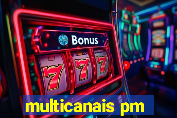 multicanais pm