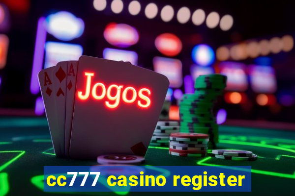 cc777 casino register