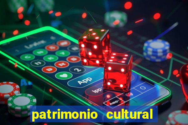 patrimonio cultural material e imaterial da bahia