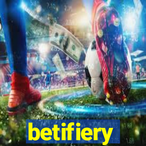 betifiery