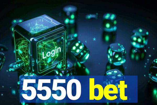 5550 bet