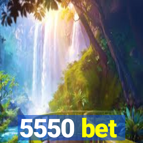 5550 bet