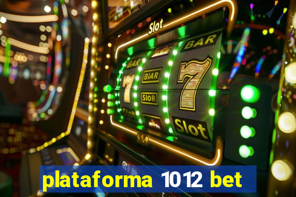 plataforma 1012 bet