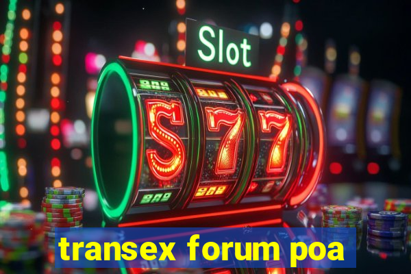 transex forum poa