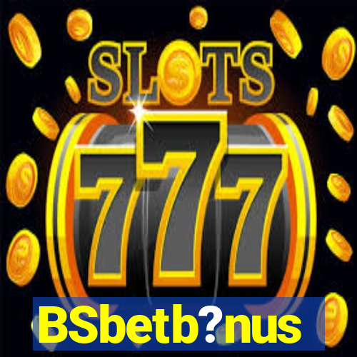 BSbetb?nus