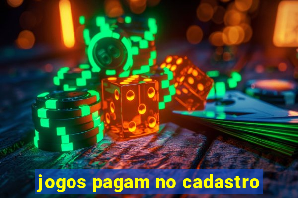 jogos pagam no cadastro