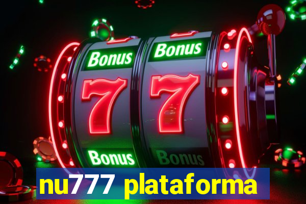 nu777 plataforma