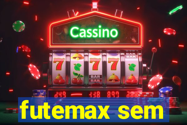 futemax sem