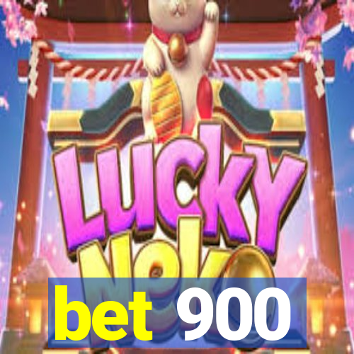 bet 900